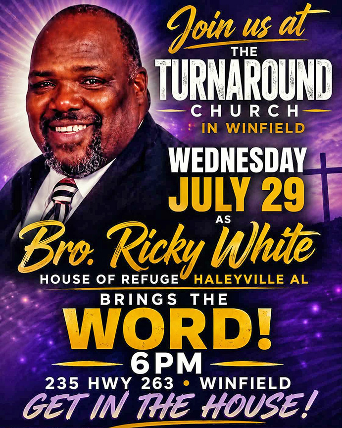 Bro. Ricky White to preach at Turnaround Church in Winfield July 29.